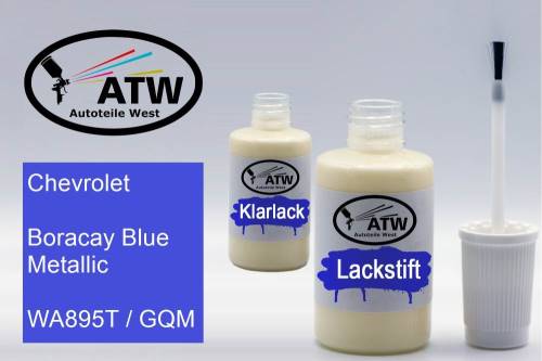 Chevrolet, Boracay Blue Metallic, WA895T / GQM: 20ml Lackstift + 20ml Klarlack - Set, von ATW Autoteile West.